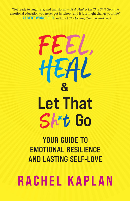 Feel, Heal & Let That Sh*t Go PB