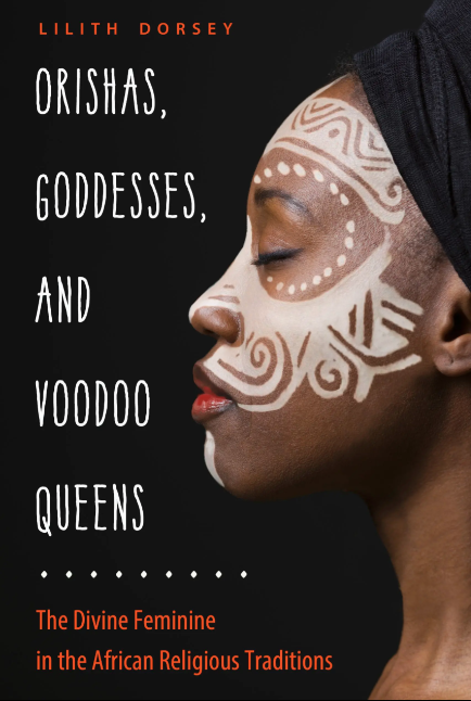 Orishas, Goddesses, and Voodoo Queens